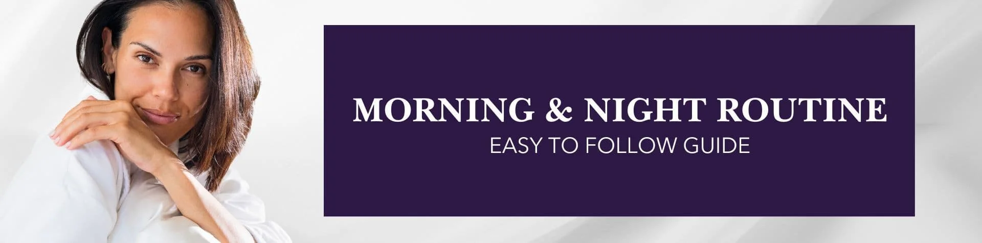 Morning and Night Routine: Easy to Follow Step by Step Guide