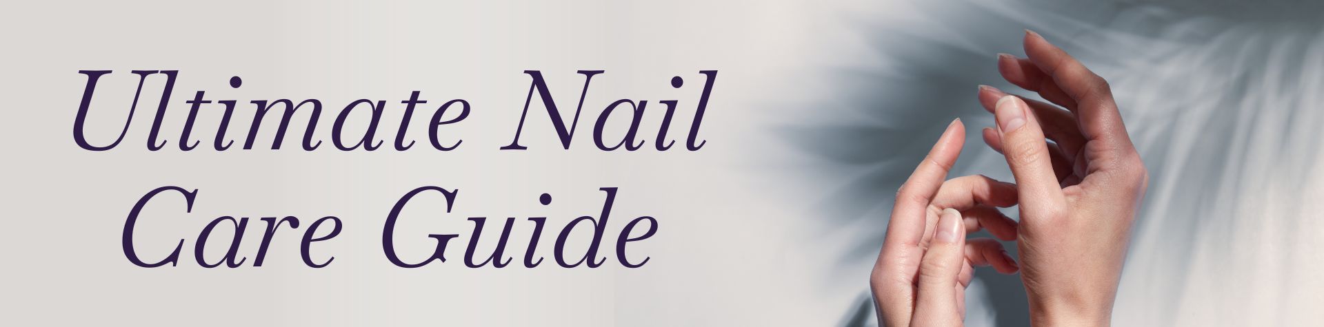 Ultimate Guide for Nail and Skin Around the Nail Treatment